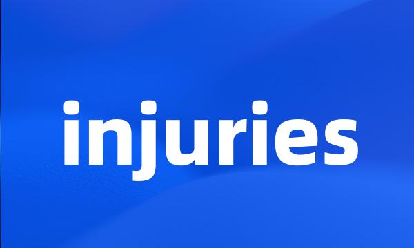 injuries