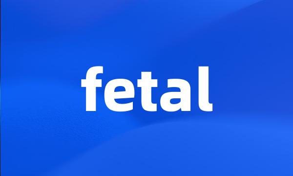 fetal