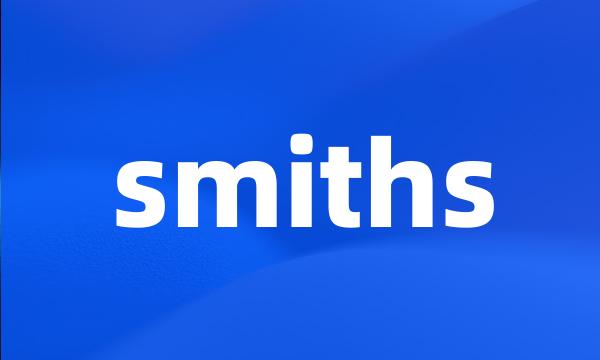 smiths