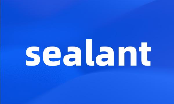 sealant