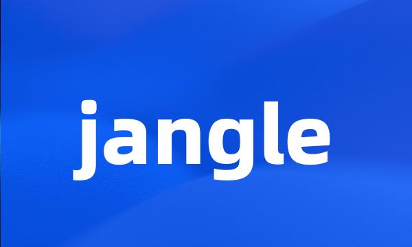 jangle