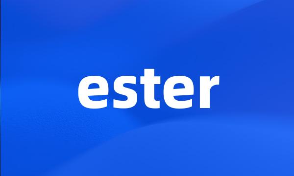 ester