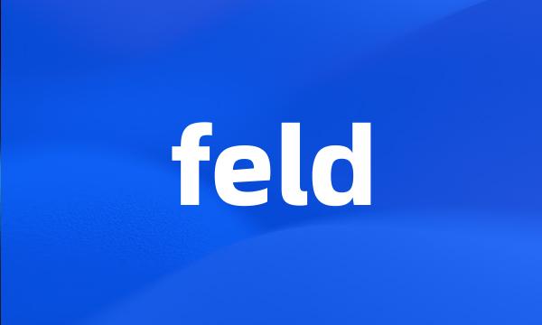 feld