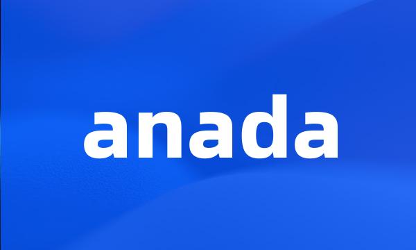 anada