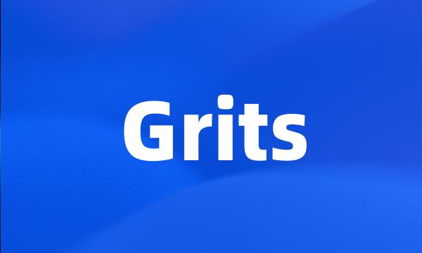 Grits