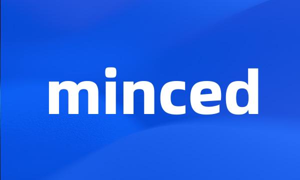 minced