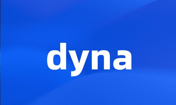 dyna