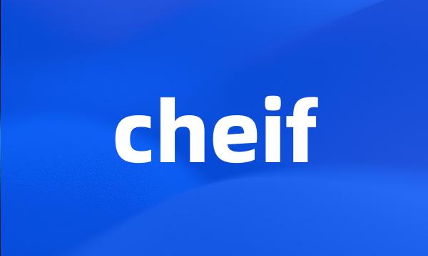 cheif