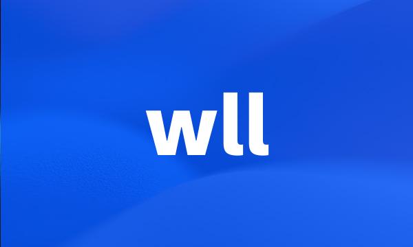 wll