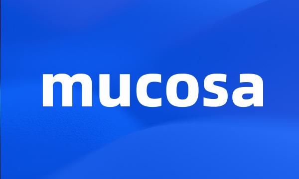 mucosa