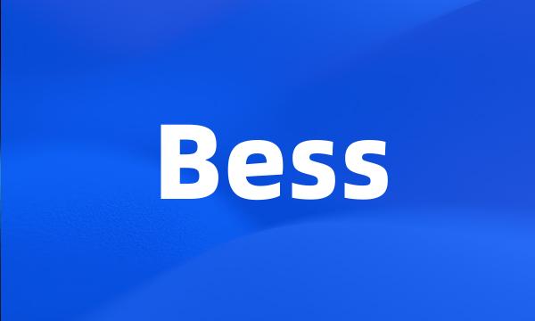 Bess