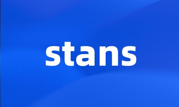 stans