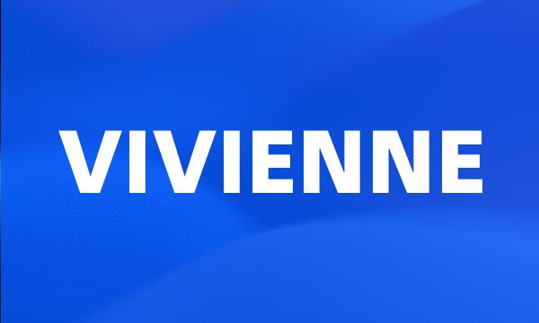 VIVIENNE