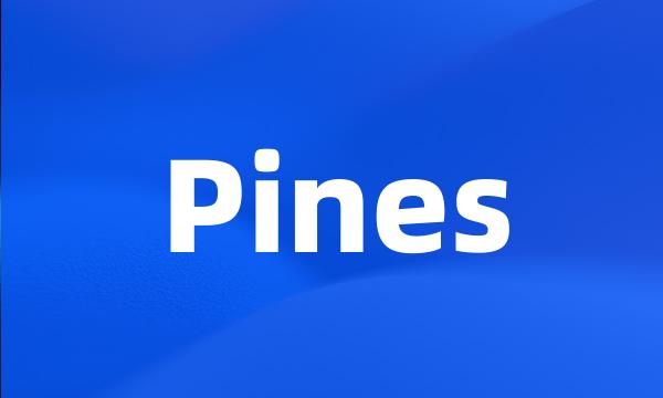 Pines