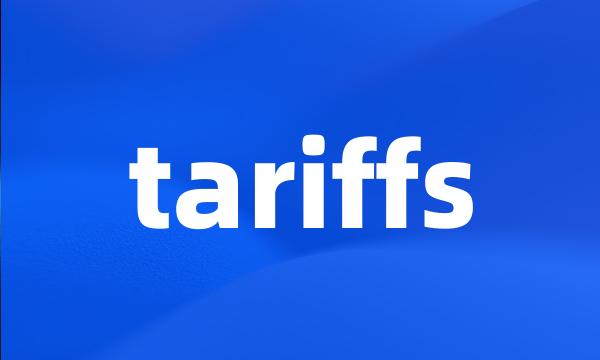 tariffs