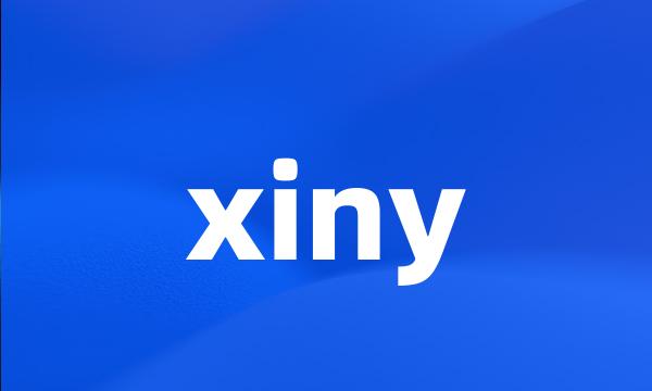 xiny