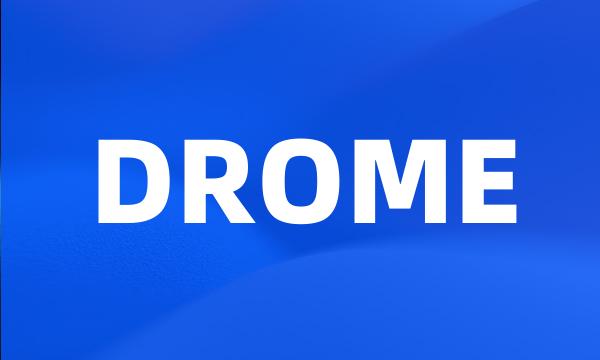 DROME