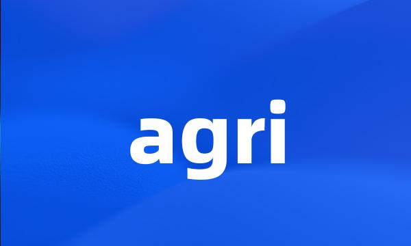 agri