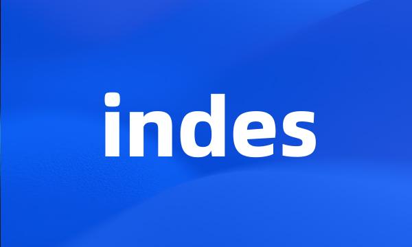 indes