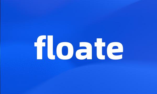 floate