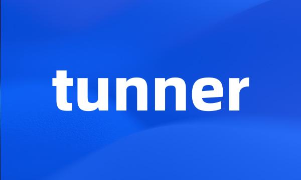 tunner