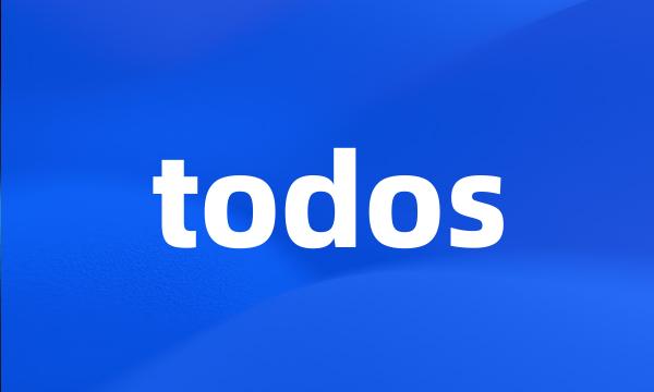 todos