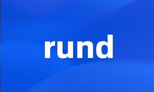 rund