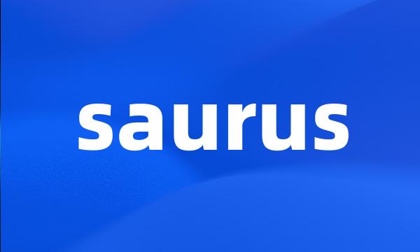 saurus