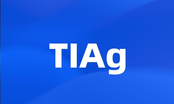 TIAg