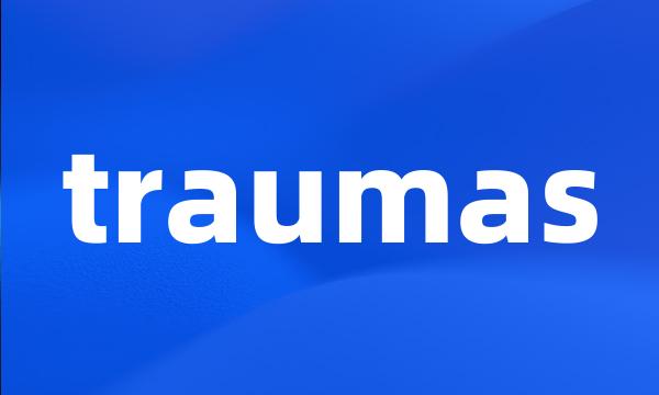 traumas