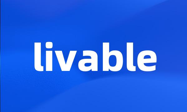 livable