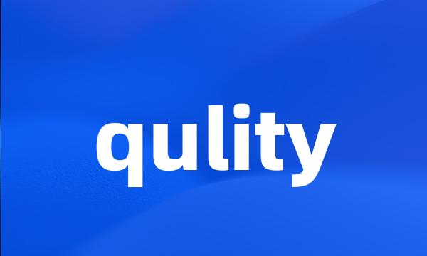 qulity