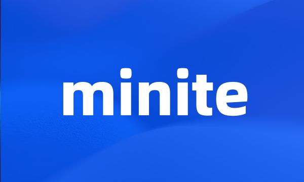 minite