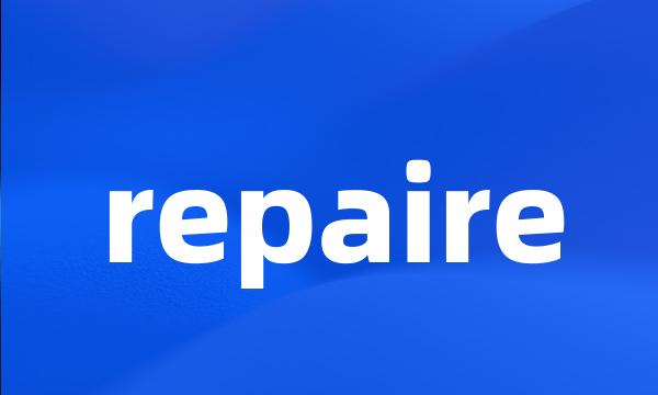 repaire