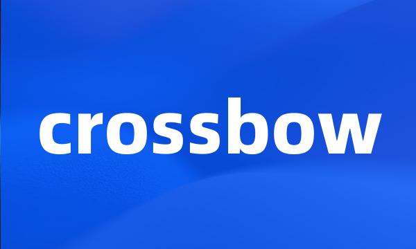 crossbow