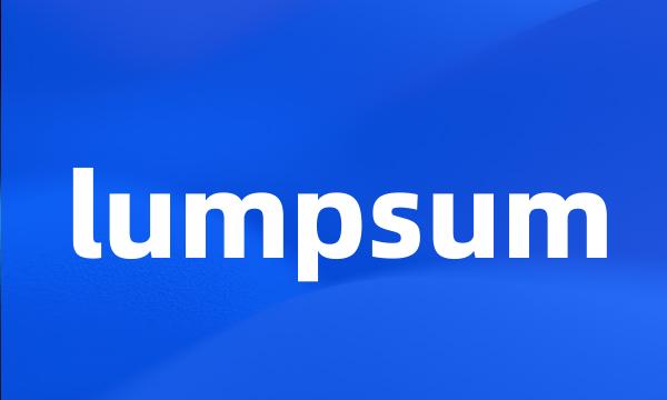 lumpsum