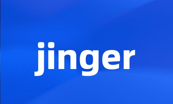 jinger