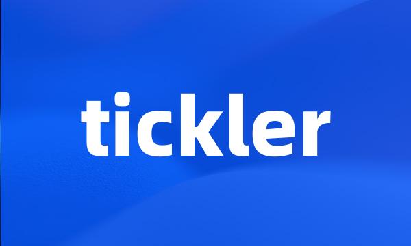 tickler