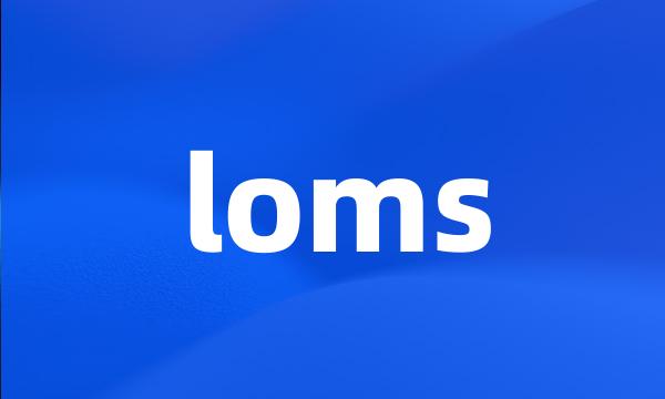 loms