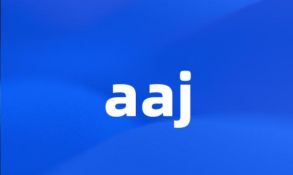 aaj