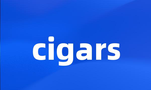 cigars