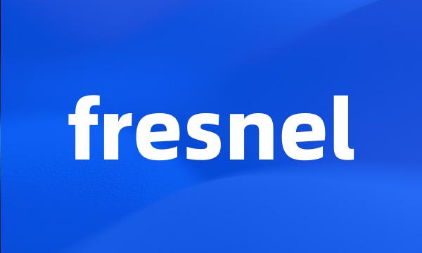 fresnel