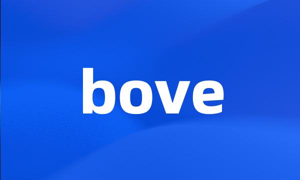 bove