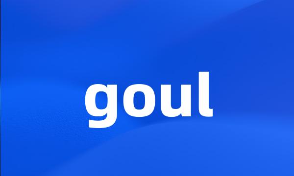 goul