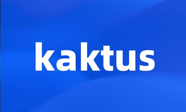 kaktus