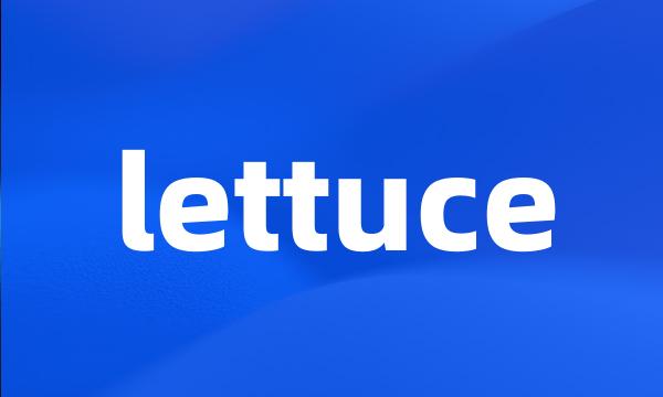 lettuce