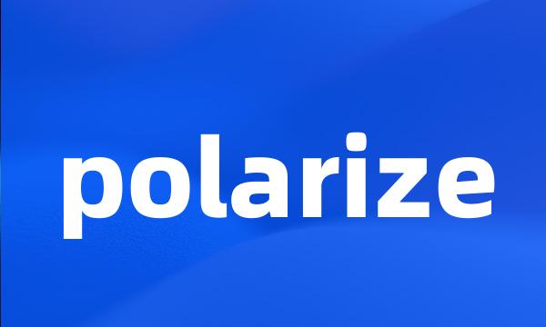 polarize