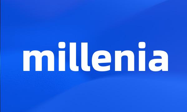 millenia