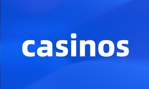 casinos