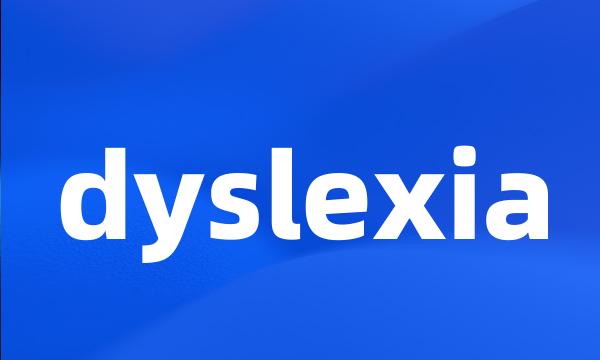 dyslexia